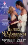 Tempting Mr. Weatherstone - Vivienne Lorret