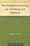 Eine Kindheitserinnerung aus »Dichtung und Wahrheit« - Sigmund Freud