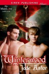 Winterwood (Siren Publishing Classic ManLove) - Jade Astor