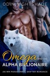 Romance: Omega and the Alpha Billionaire (M/M, Gay Shifter, Paranormal, MPreg Romance) (Alpha and Omega Gay Romance Short Stories Book 2) - Odin Nightshade