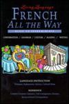 French All the Way: Conversation/Grammar/Culture/Reading/Writing: Basic-Intermediate (Living Language Series) (Living Language) - Annie Heminway