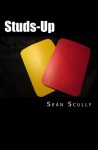 Studs-Up: An Invigorated and Irreverent Guide to the Laws of the Game - Sean Scully