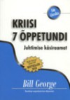 Kriisi 7 õppetundi - Bill George, Edvin Aedma