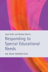 Responding to Special Educational Needs: An Irish Perspective - Sean Griffin, Michael Shevlin