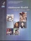 Adolescent Health in the United States, 2007 - U.S. Department of Health and Human Services, Catherine Duran