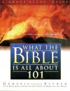 What The Bible Is All About 101: A Group Study Guide: Genesis Through Esther - Larry Keefauver, Larry Keefauver