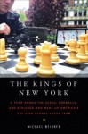 The Kings of New York: A Year Among the Geeks, Oddballs, and Geniuses Who Make Up America's Top High School Chess Team - Michael Weinreb