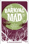 Barking Mad: A Reginald Spiffington Mystery - Jamieson Ridenhour, Ali LaRock, The Firecracker Press