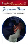 Pregnancy of Revenge - Jacqueline Baird