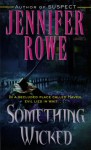 Something Wicked - Jennifer Rowe