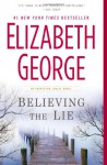 Believing the Lie (Inspector Lynley, #17) - Elizabeth George