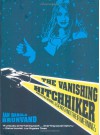 The Vanishing Hitchhiker: American Urban Legends and Their Meanings - Jan Harold Brunvand