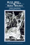 Black Cats, Hoot Owls, and Water Witches: Beliefs, Superstitions, and Sayings from Texas - Kenneth W. Davis, Everett Gillis, Teel Sale, Everett A. Gillis