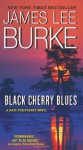 Black Cherry Blues - James Lee Burke