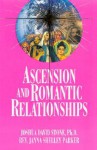 Ascension and Romantic Relationships - Joshua David Stone, Janna Shelley Parker