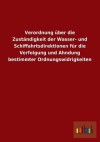 Verordnung Uber Die Zustandigkeit Der Wasser- Und Schiffahrtsdirektionen Fur Die Verfolgung Und Ahndung Bestimmter Ordnungswidrigkeiten - Outlook Verlag