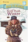 Gold Rush Winter - Claire Rudolf Murphy, Richard Waldrep