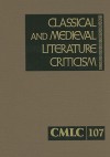 Classical and Medieval Literature Criticism, Volume 107 - Jelena O. Krstovic