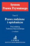 Prawo rodzinne i opiekuńcze. System Prawa Prywatnego. Tom 12 - Tadeusz Smyczyński, Elżbieta Holewińska-Łapińska, Wanda Stojanowska, Marek Andrzejewski, Jerzy Strzebińczyk