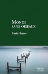 monde sans oiseaux - Karin Serres