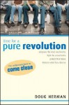 Time for a Pure Revolution - Doug Herman