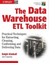 The Data WarehouseETL Toolkit: Practical Techniques for Extracting, Cleaning, Conforming, and Delivering Data - Ralph Kimball, Joe Caserta