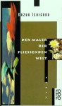 Der Maler der fliessenden Welt - Kazuo Ishiguro