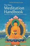 The New Meditation Handbook: Meditations to Make Our Life Happy and Meaningful - Kelsang Gyatso