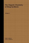 The Organic Chemistry of Drug Synthesis, vol. 3 - Daniel Lednicer, Lester A. Mitscher