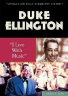 Duke Ellington: I Live with Music - Carin T. Ford