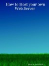 How to Host Your Own Web Server - Brian W. Jones