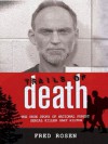 Trails of Death: The True Story of National Forest Serial Killer Gary Hilton - Fred Rosen