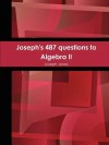 Joseph's 487 Questions to Algebra II - Joseph Jones