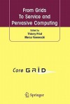 From Grids to Service and Pervasive Computing - Thierry Priol, Marco Vanneschi