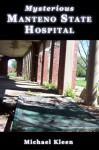 Mysterious Manteno State Hospital (Heartland is Haunted) - Michael Kleen