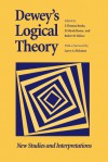 Dewey's Logical Theory - F. Thomas Burke, Tom Burke, D. Micah Hester, Robert B. Talisse