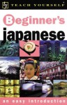 Teach Yourself Beginner's Japanese : An Easy Introduction - Helen Gilhooly