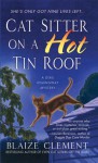 Cat Sitter on a Hot Tin Roof (A Dixie Hemingway Mystery #4) - Blaize Clement