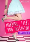 Mobbing, Liebe und Intrigen! - Edna Schuchardt