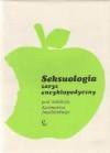 Seksuologia. Zarys encyklopedyczny - Kazimierz Imieliński