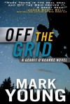 Off the Grid: (A Gerrit O'Rourke Novel) - Mark Young