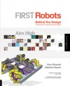 FIRST Robots: Aim High: Behind the Design - Vince Wilczynski, Stephanie Slezycki, Woodie Flowers, Dean Kamen