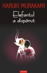 Elefantul a dispărut - Haruki Murakami, Iuliana Oprina