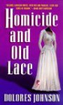 Homicide and Old Lace (Mandy Dyer Mystery, Book 5) - Dolores Johnson