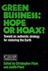 Green Business: Hope or Hoax? - Judith Plant, Christopher Plant