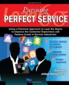 Lean Six Sigma for Service - Pursuing Perfect Service - Using a Practical Approach to Lean Six Sigma to Improve the Customer Experience and Reduce Costs in Service Industries - Rob Ptacek, Jaideep Motwani, Emma Tinsley, William Callaghan
