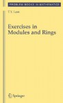 Exercises in Modules and Rings - T.Y. Lam