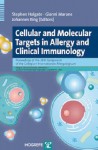 Cellular and Molecular Targets in Allergy and Clinical Immunology: Proceedings of the 26th Symposium of the Collegium Internationale Allergologicum (Supplement 2, 2007 of Allergy & Clinical Immunology International -- Journal of the World Allergy Orga - Stephen T. Holgate