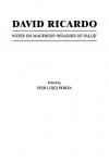 David Ricardo: Notes on Malthus's 'Measure of Value' - Pier Luigi Porta