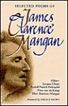 Selected Poems of James Clarence Mangan: Bicentenary Edition - James Clarence Mangan, Jacques Chuto, Ellen Shannon-Mangan, Rudolph Patrick Holzapfel